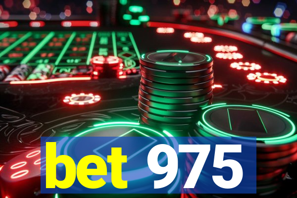 bet 975