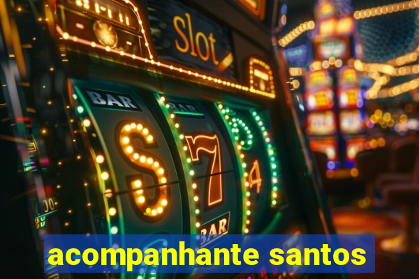 acompanhante santos