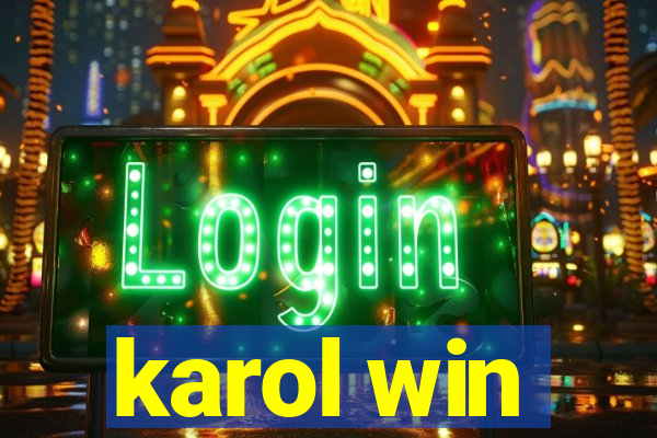 karol win