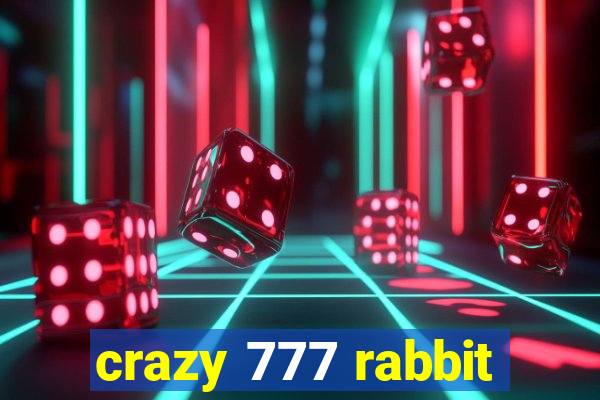 crazy 777 rabbit