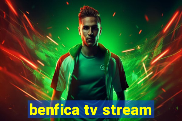 benfica tv stream