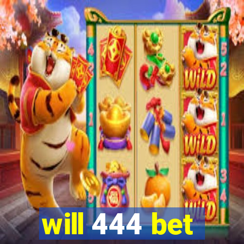 will 444 bet