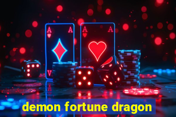 demon fortune dragon