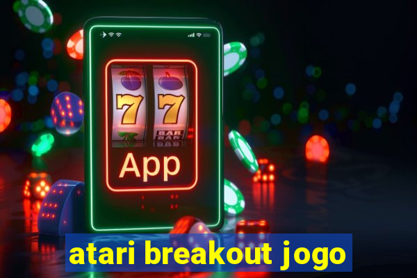 atari breakout jogo