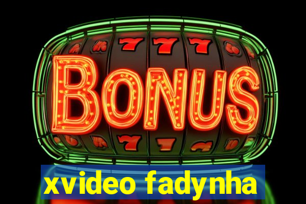 xvideo fadynha