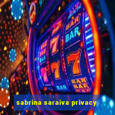 sabrina saraiva privacy