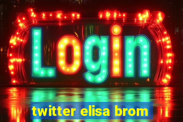 twitter elisa brom