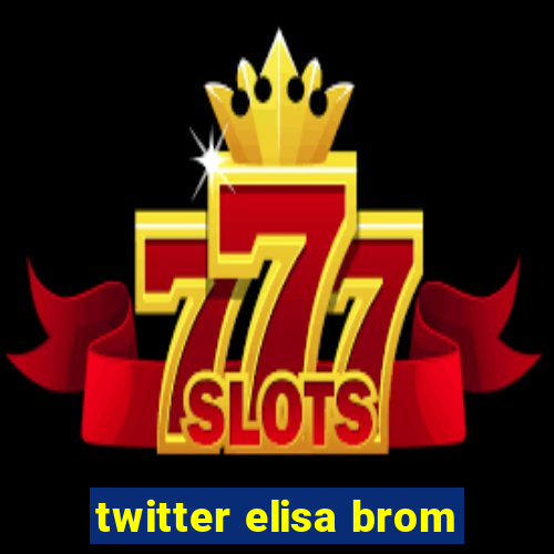 twitter elisa brom