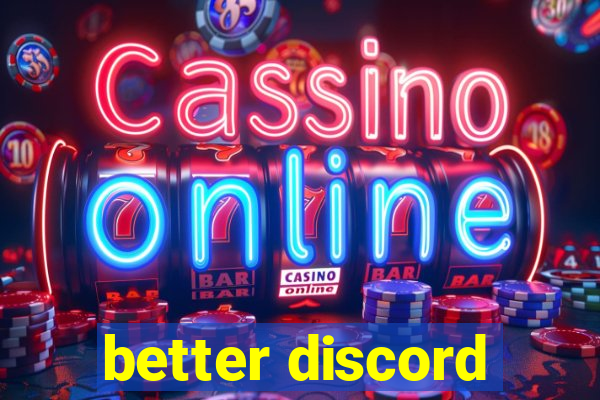 better discord