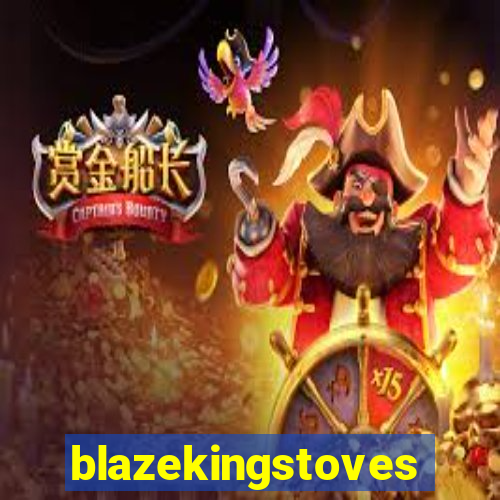 blazekingstoves