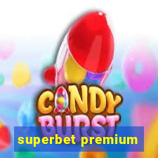 superbet premium