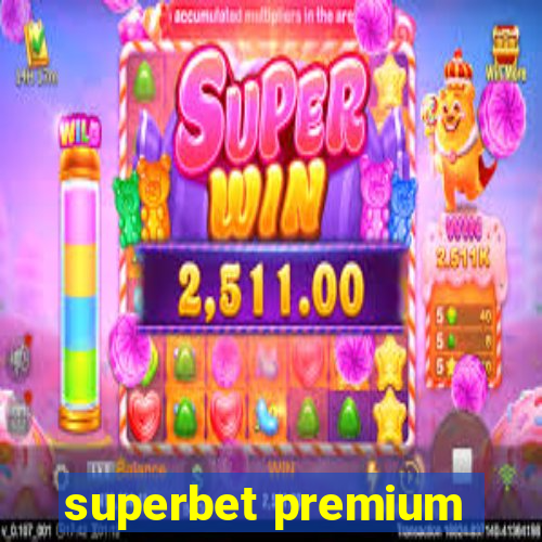 superbet premium