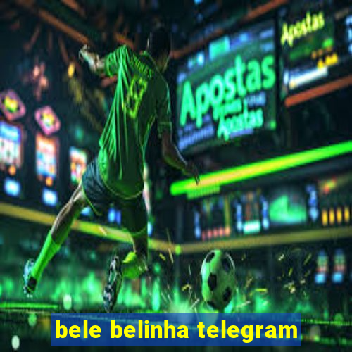 bele belinha telegram