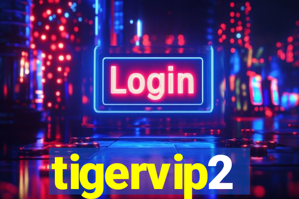 tigervip2