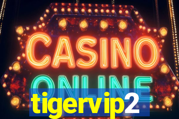 tigervip2