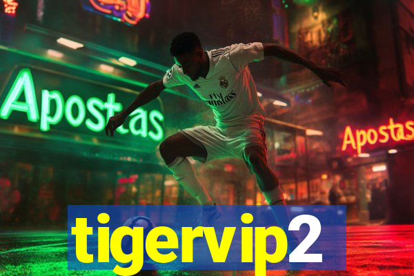 tigervip2