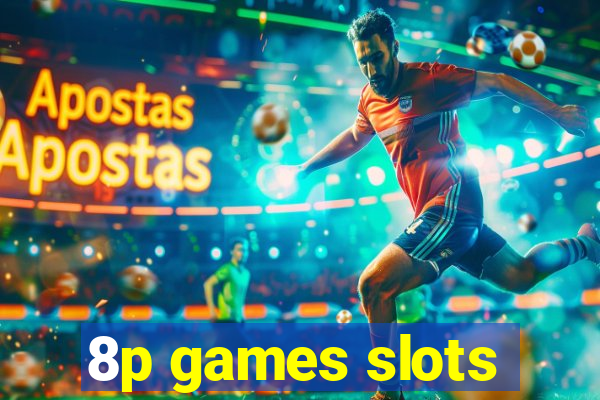 8p games slots