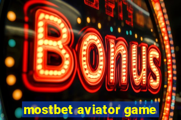 mostbet aviator game