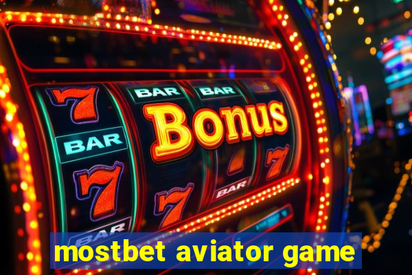 mostbet aviator game