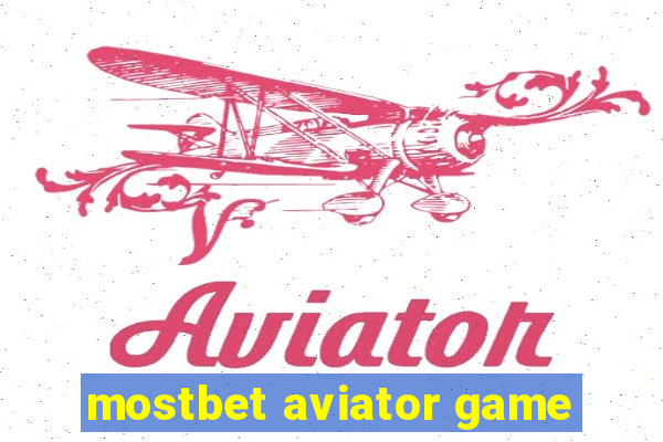 mostbet aviator game