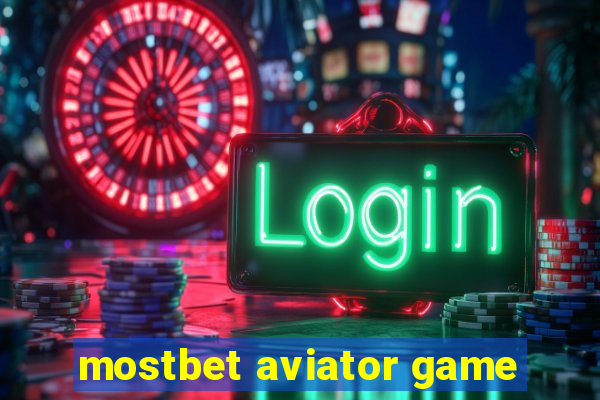 mostbet aviator game