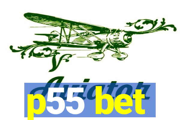 p55 bet