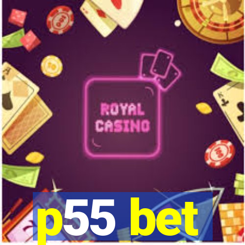 p55 bet