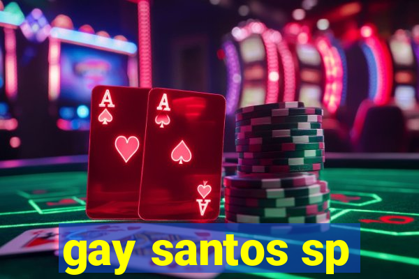 gay santos sp