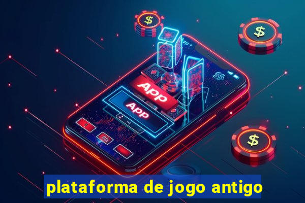 plataforma de jogo antigo