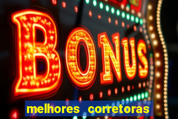 melhores corretoras de valores