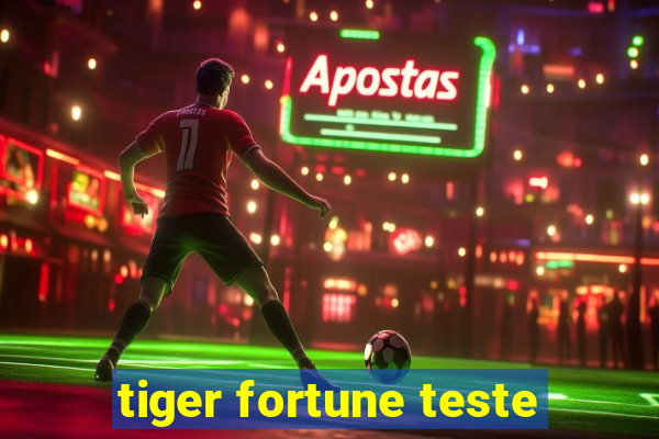 tiger fortune teste