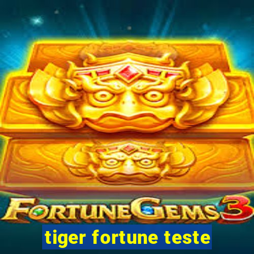 tiger fortune teste