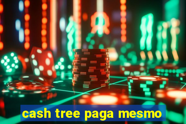 cash tree paga mesmo