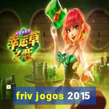 friv jogos 2015