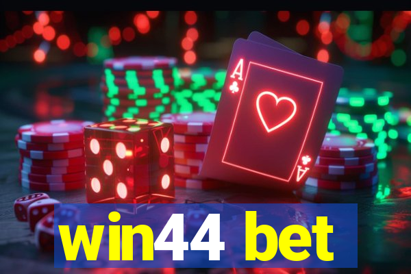 win44 bet