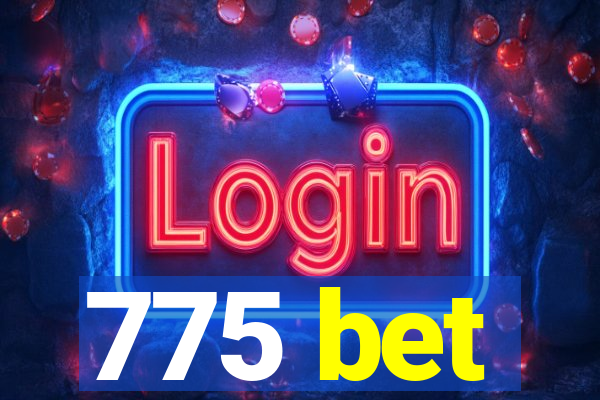 775 bet