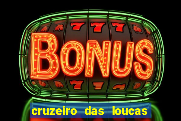 cruzeiro das loucas filme completo dublado superflix