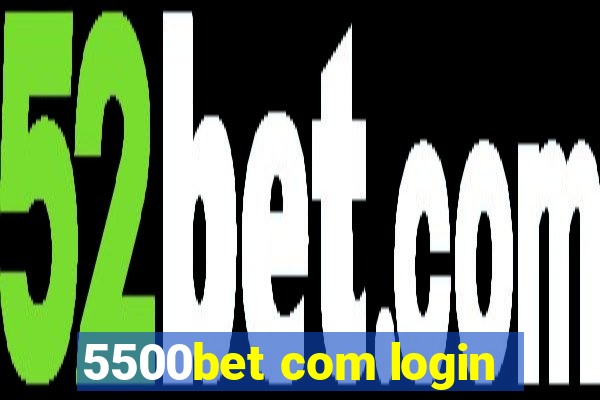 5500bet com login