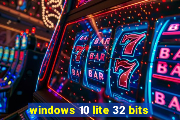 windows 10 lite 32 bits