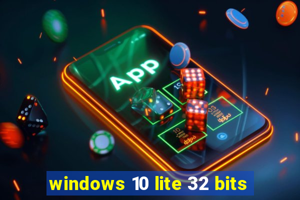 windows 10 lite 32 bits