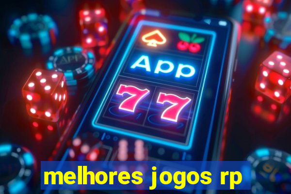 melhores jogos rp