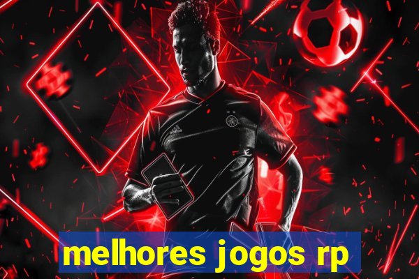 melhores jogos rp