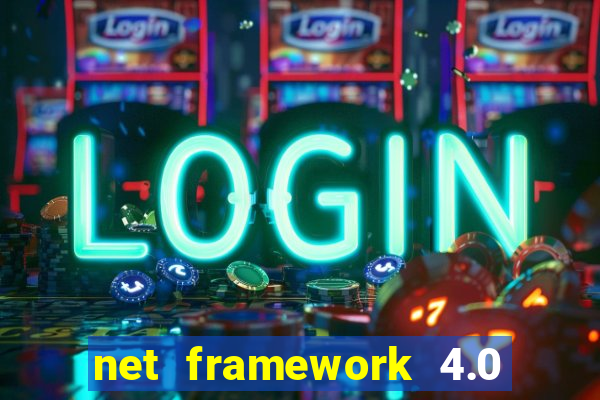 net framework 4.0 v 30319