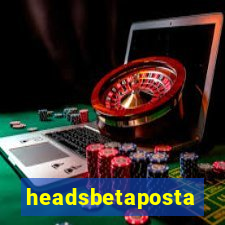 headsbetaposta