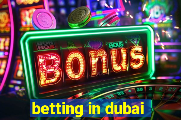 betting in dubai