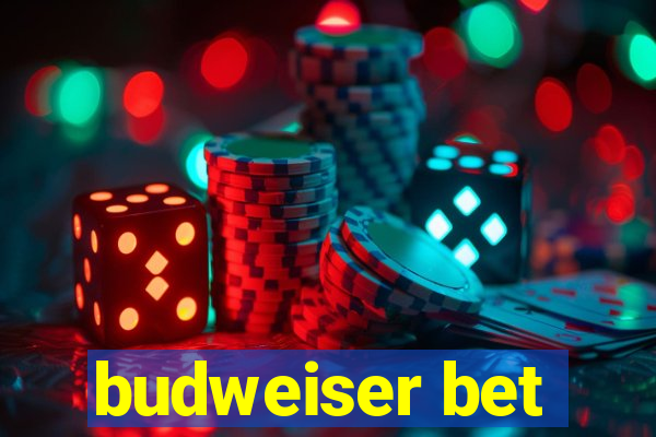 budweiser bet