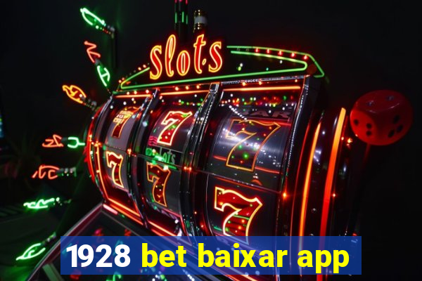 1928 bet baixar app