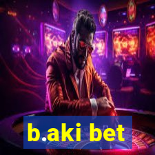 b.aki bet