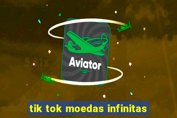 tik tok moedas infinitas