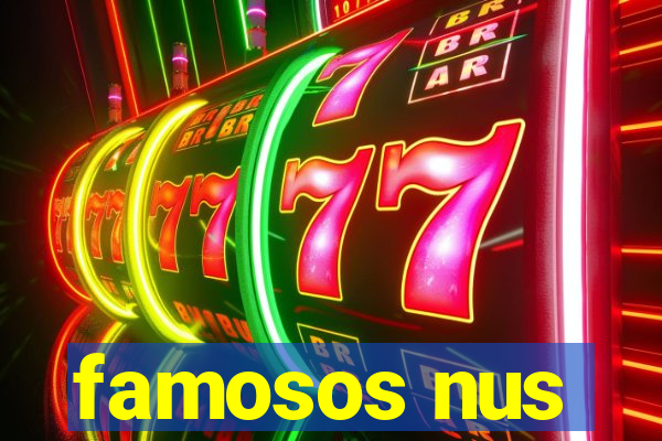 famosos nus